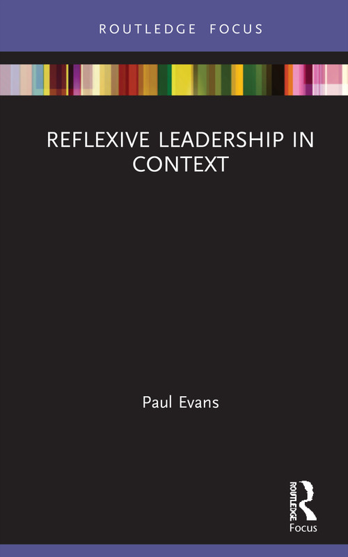 Reflexive Leadership in Context by Paul Evans, 9780367511166