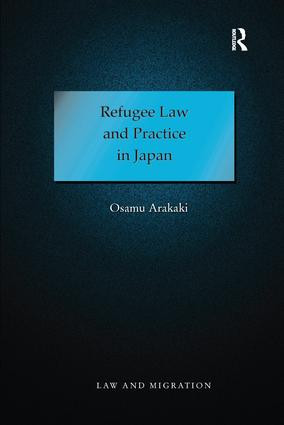 Refugee Law and Practice in Japan by Osamu Arakaki, 9781138276314