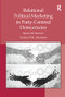 Relational Political Marketing in Party-Centred Democracies (Because We Deserve It) by Helene P.M. Johansen, 9781138117181
