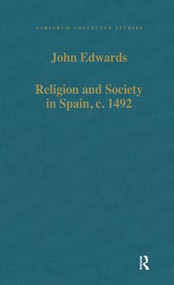 Religion and Society in Spain, c. 1492 by John Edwards, 9780860785446