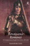 Renaissance Romance (The Transformation of English Prose Fiction, 1570-1620) by Nandini Das, 9781138278752