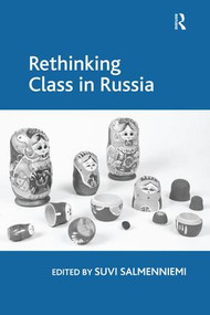 Rethinking Class in Russia by Suvi Salmenniemi, 9781138277137