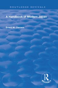 Revival: A Handbook of Modern Japan (1903) by Ernest W. Clement, 9780815372400