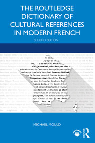 The Routledge Dictionary of Cultural References in Modern French by Michael Mould, 9780367376758