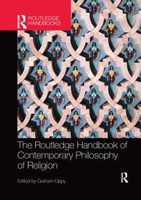 The Routledge Handbook of Contemporary Philosophy of Religion by Graham Oppy, 9781138574052