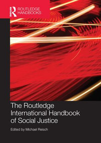 The Routledge International Handbook of Social Justice by Michael Reisch, 9781138690455