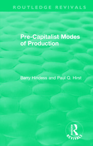 Routledge Revivals: Pre-Capitalist Modes of Production (1975) by Paul Q. Hirst, Barry Hindess, 9781138561557