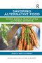 Savoring Alternative Food (School gardens, healthy eating and visceral difference) by Jessica Hayes-Conroy, 9780815395331