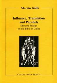 Selected Studies on the Bible in China (Selected Studies on the Bible in China) by Marián Gálik, 9783805004893