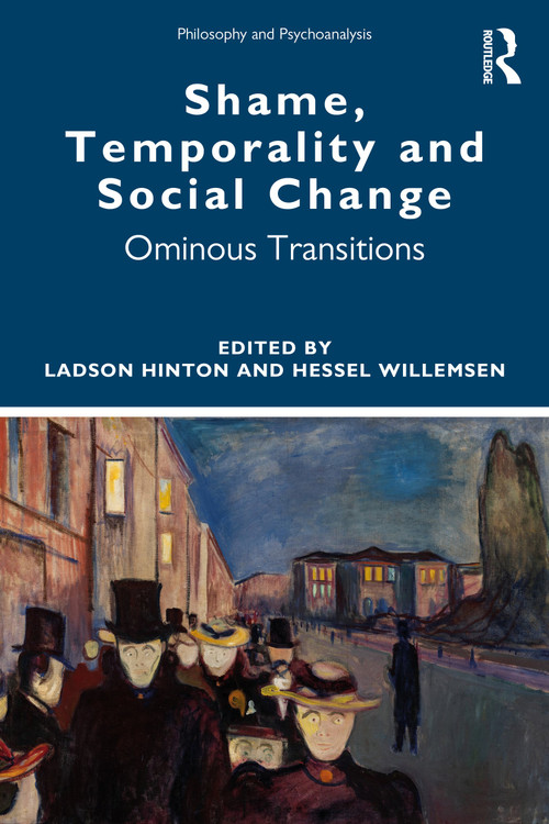 Shame, Temporality and Social Change (Ominous Transitions) by Ladson Hinton, Hessel Willemsen, 9780367549053