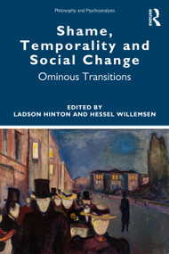 Shame, Temporality and Social Change (Ominous Transitions) by Ladson Hinton, Hessel Willemsen, 9780367549053