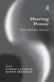 Sharing Power (Women, Parliament, Democracy) by Manon Tremblay, Yvonne Galligan, 9781138276437