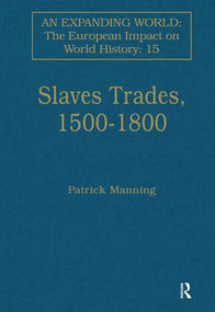 Slave Trades, 1500-1800 (Globalization of Forced Labour) by Patrick Manning, 9780860785125