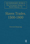 Slave Trades, 1500-1800 (Globalization of Forced Labour) by Patrick Manning, 9780860785125