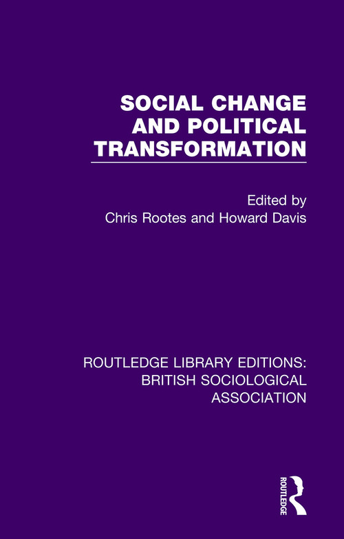 Social Change and Political Transformation by Chris Rootes, Howard Davis, 9780815348405