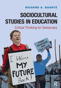 Sociocultural Studies in Education (Critical Thinking for Democracy) by Richard A Quantz, 9781612056944