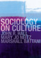 Sociology On Culture by Marshall Battani, John R. Hall, Mary Jo Neitz, 9780415284851