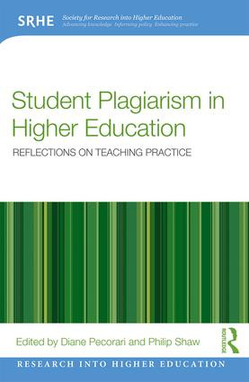 Student Plagiarism in Higher Education (Reflections on Teaching Practice) by Diane Pecorari, Philip Shaw, 9781138055162