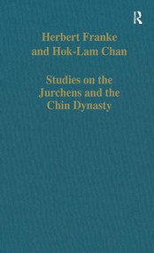Studies on the Jurchens and the Chin Dynasty by Herbert Franke, 9780860786450