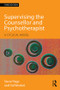 Supervising the Counsellor and Psychotherapist (A cyclical model) by Steve Page, Val Wosket, 9780415595667