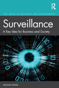 Surveillance (A Key Idea for Business and Society) by Graham Sewell, 9780815385646