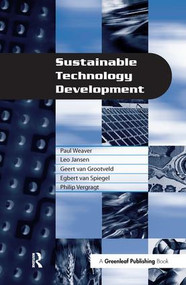 Sustainable Technology Development by Paul Weaver, Leo Jansen, Geert van Grootveld, Egbert van Spiegel, Philip Vergragt, 9781874719090