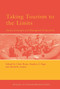 Taking Tourism to the Limits by Michelle Aicken, Stephen J. Page, Chris Ryan, 9780080446448
