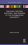 Teaching Writing, Rhetoric, and Reason at the Globalizing University by Robert Samuels, 9780367568856