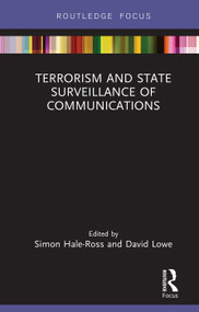 Terrorism and State Surveillance of Communications by Simon Hale-Ross, David Lowe, 9780367025403