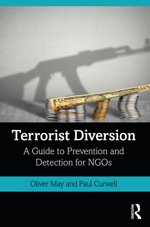 Terrorist Diversion (A Guide to Prevention and Detection for NGOs) by Oliver May, Paul Curwell, 9781138338081