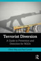 Terrorist Diversion (A Guide to Prevention and Detection for NGOs) by Oliver May, Paul Curwell, 9781138338081