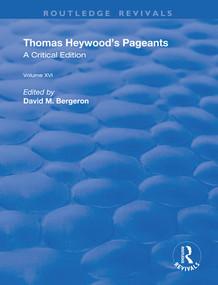 Thomas Heywood's Pageants by Thomas Heywood, David M. Bergeron, 9780367191597