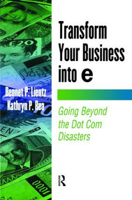 Transform Your Business into E by Bennet Lientz, 9781138470095