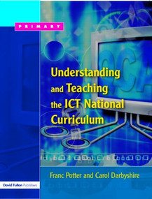 Understanding and Teaching the ICT National Curriculum by Franc Potter, Carol Darbyshire, 9781843121336