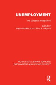 Unemployment (The European Perspective) by Angus Maddison, Bote S. Wilpstra, 9780367027339