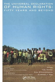 The Universal Declaration of Human Rights (Fifty Years and Beyond) by Yael Danieli, Elsa Stamatopoulou, Clarence Dias, 9780415784764