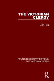 The Victorian Clergy by Alan Haig, 9781138638785