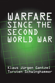 Warfare Since the Second World War by Torsten Schwinghammer, 9781138517790