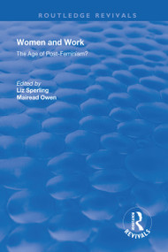 Women and Work (The Age of Post-Feminism?) - 9781138734432 by Liz Sperling, Mairead Owen, 9781138734432