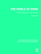 The World of Work (Industrial Society and Human Relations) by Robert Dubin, 9781138708174
