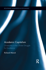 Academic Capitalism (Universities in the Global Struggle for Excellence) by Richard Münch, 9780367601065
