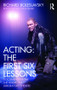 Acting: The First Six Lessons (Documents from the American Laboratory Theatre) by Richard Boleslavsky, Rhonda Blair, 9780415563864