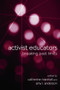 Activist Educators (Breaking Past Limits) by Catherine Marshall, Amy L. Anderson, 9780415956673