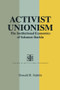 Activist Unionism (Institutional Economics of Solomon Barkin) by Donald R. Stabile, 9781563242939