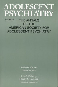 Adolescent Psychiatry, V. 24 (Annals of the American Society for Adolescent Psychiatry) by Aaron H. Esman, 9781138005266