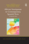 African Immigrants in Contemporary Spanish Texts (Crossing the Strait) by Debra Faszer-McMahon, Victoria L. Ketz, 9780367668907