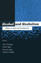 Alcohol and Alcoholism (Effects on Brain and Development) by John H. Hannigan, Linda P. Spear, Norman E. Spear, Charles R. Goodlett, 9781138002852