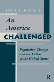 An America Challenged (Population Change And The Future Of The United States) - 9780367314491 by Steve H Murdock, 9780367314491