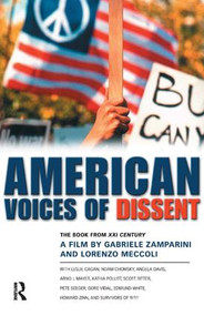 American Voices of Dissent (The Book from XXI Century, a Film by Gabrielle Zamparini and Lorenzo Meccoli) by Garbriele Zamparini, Lorenzo Meccoli, William Blum, 9781594511349