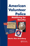 American Volunteer Police: Mobilizing for Security by Martin Alan Greenberg, 9780367669171